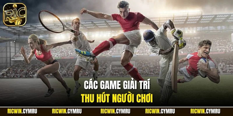 Các game giải trí thu hút người chơi