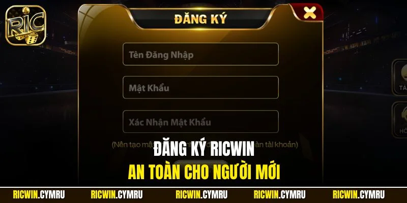 Đăng ký RICWIN an toàn cho người mới