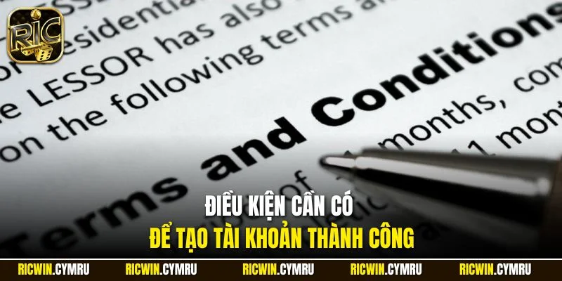 Điều kiện cần có để tạo tài khoản thành công