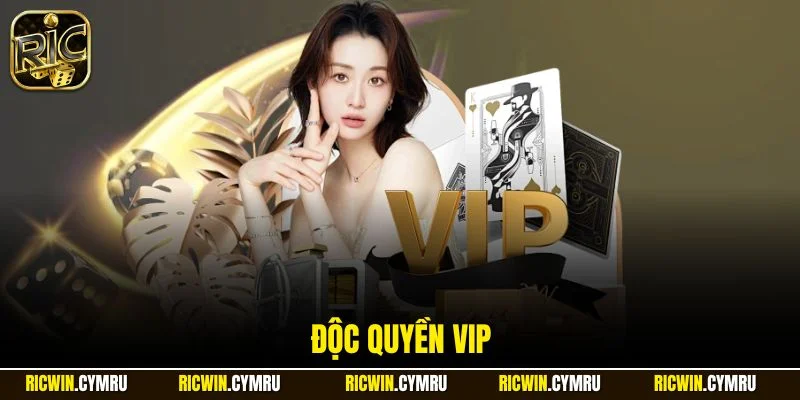 độc quyền vip
