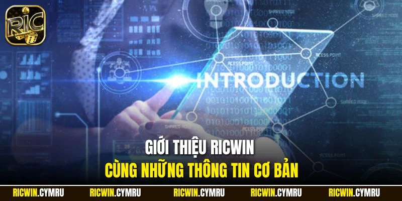 Giới thiệu RICWIN cùng những thông tin cơ bản