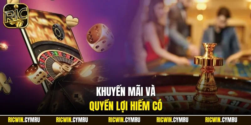 Khuyến mãi và quyền lợi hiếm có