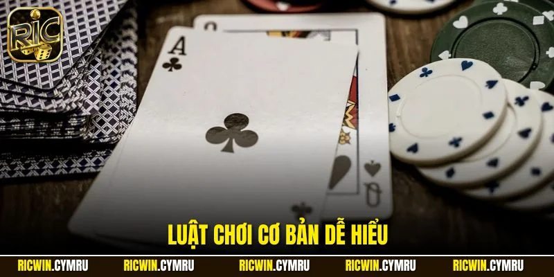 Luật chơi cơ bản dễ hiểu