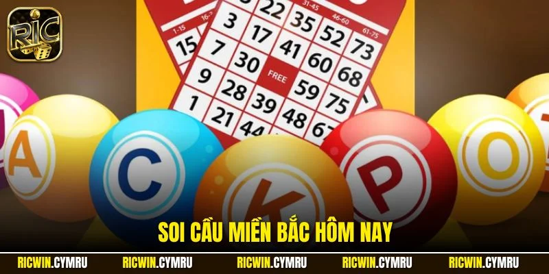 Soi cầu miền Bắc hôm nay