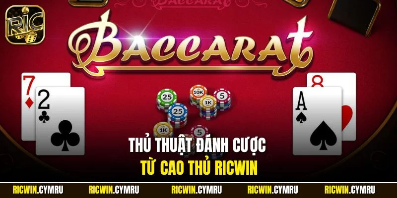 Thủ thuật đánh cược từ cao thủ RICWIN