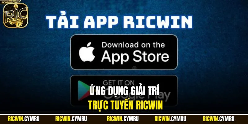 Ứng dụng giải trí trực tuyến RICWIN